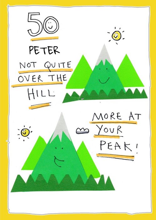 Funny old age not over the hill more at your peak friend 50th birthday card