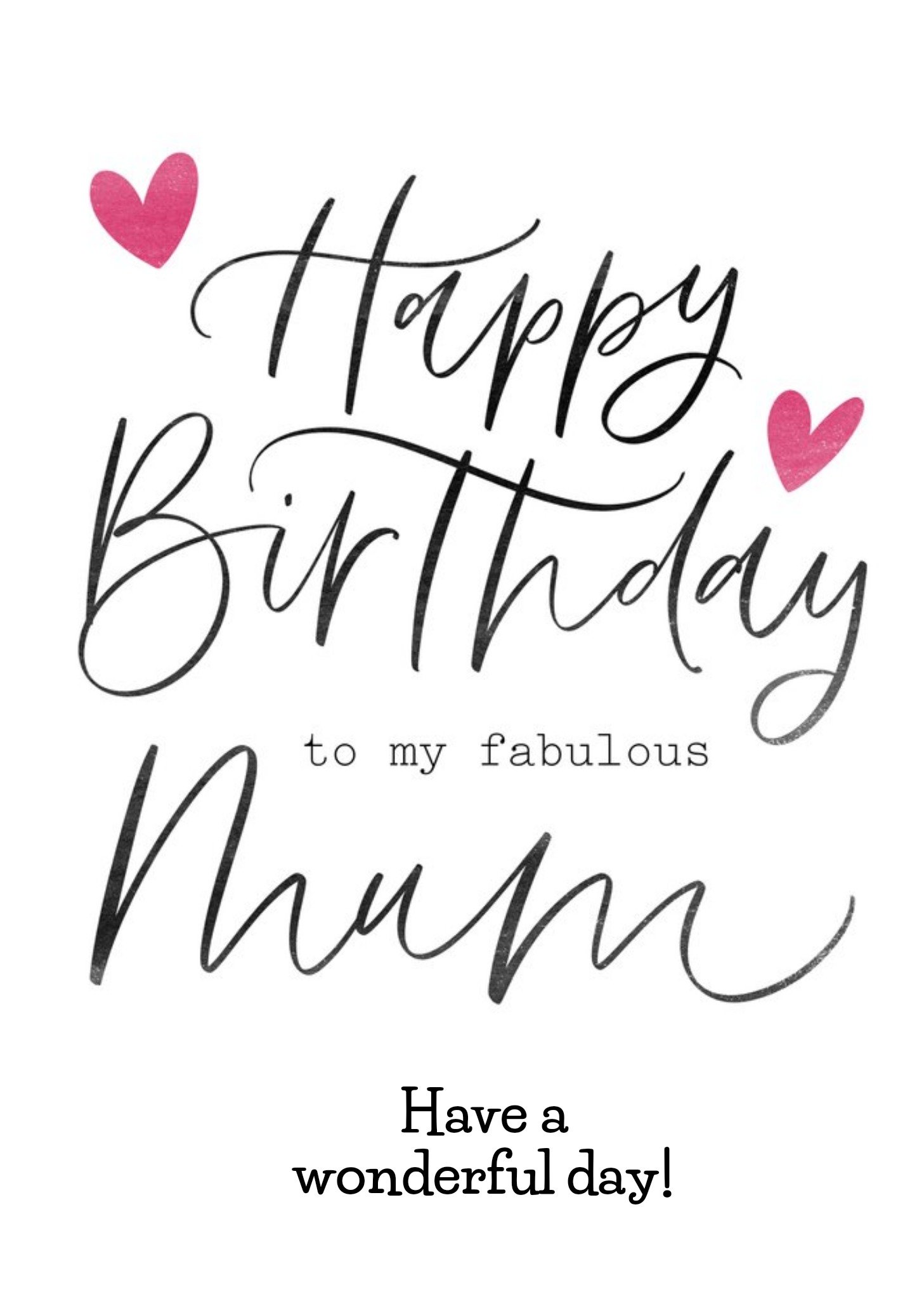 Moonpig Happy Birthday To My Fabulous Mum Mom Have A Wonderful Day Card