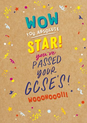 Wow You Absolute Star GCSEs Passed Typographic Card