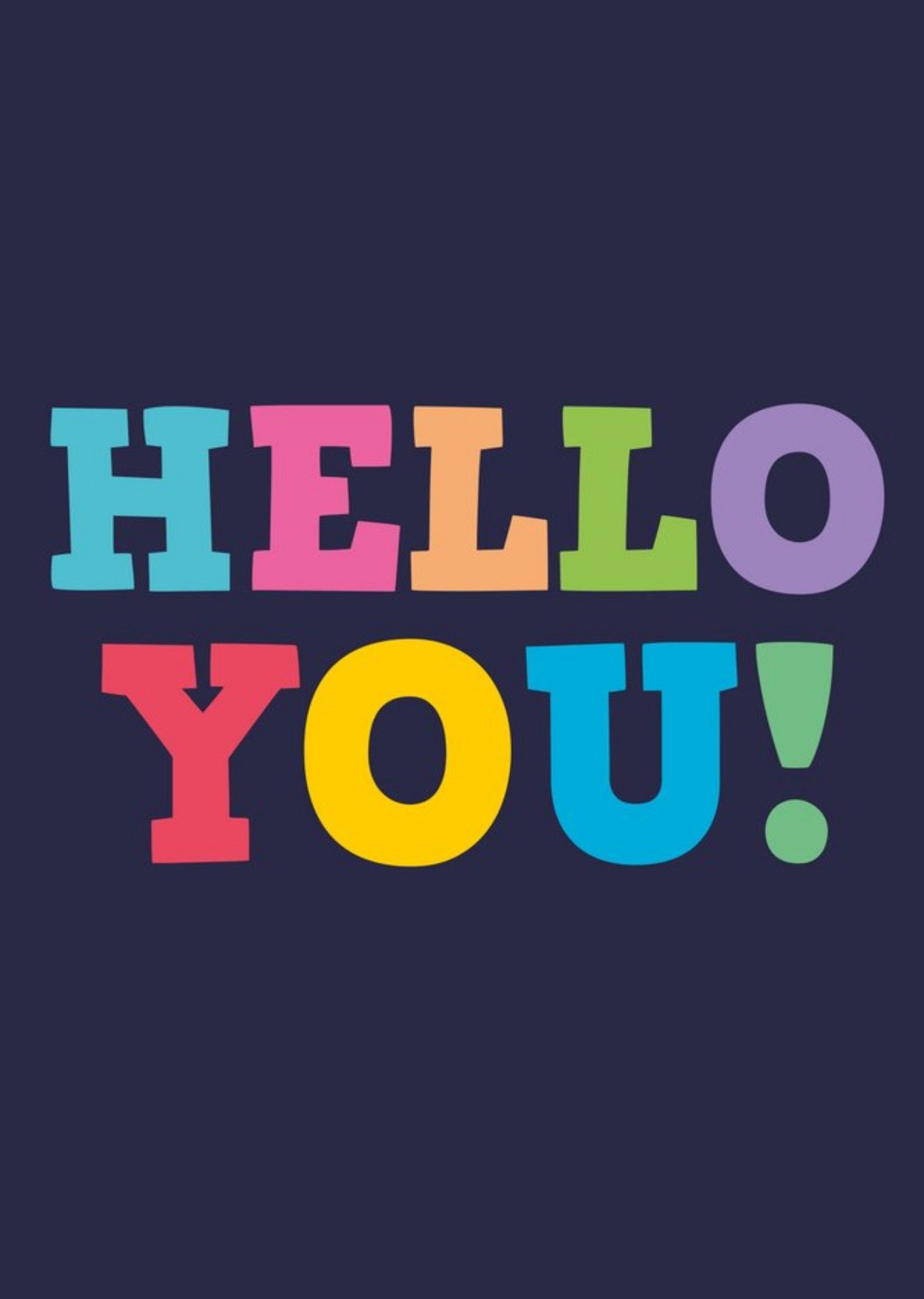 Moonpig Typographic Hello You Card