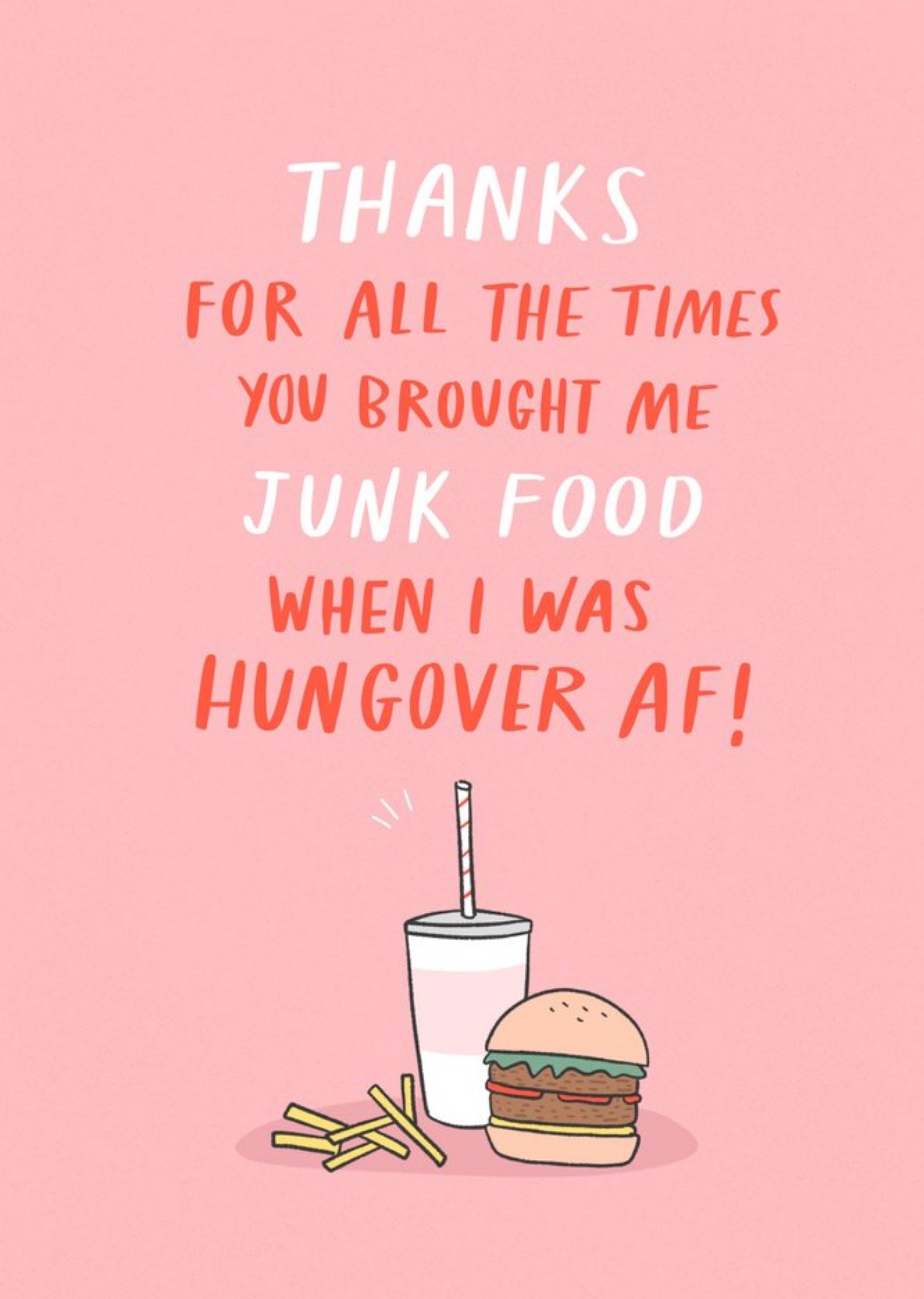 Moonpig Thanks For All The Times You Brought Me Junkfood Card