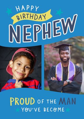 Nephew Proud Of The Man You've Become Photo Upload Birthday Card
