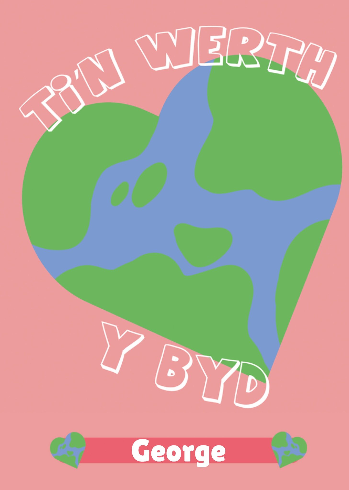 Moonpig Ti'n Werth Y Byd Illustrated Earth As A Heart St Dwynwen's Day Card, Large
