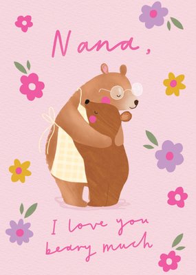 Nana I Love You Beary Much Card