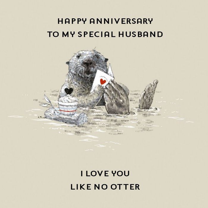 Happy Anniversary To My Special Husband I Love You Like No Otter Anniversary Card