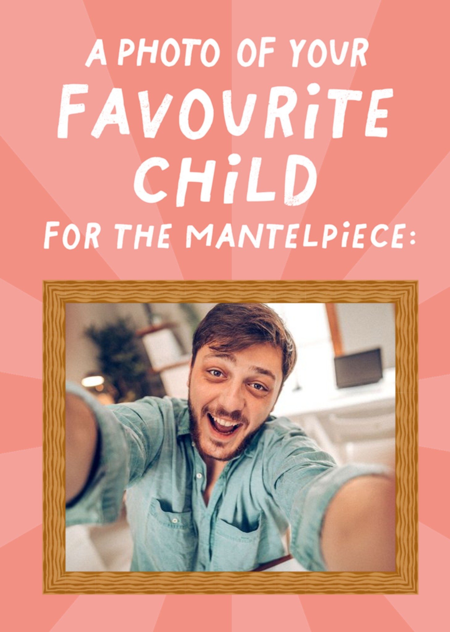 Moonpig Favourtie Child On The Mantelpiece Photo Upload Card