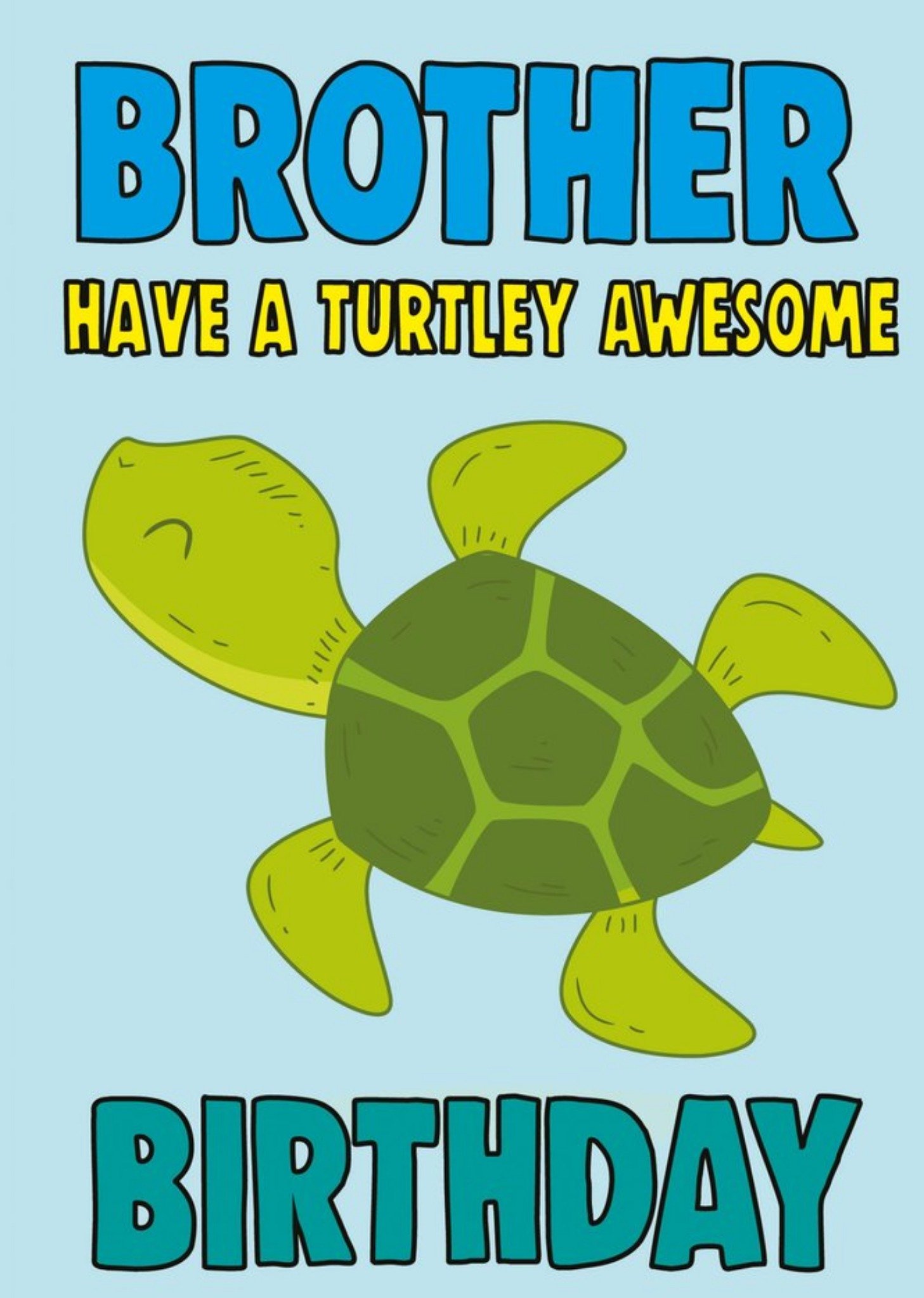Moonpig Bright Bold Typography With A Turtle Illustration Brother Birthday Card