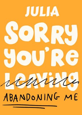 Dont Abandon Me Personalised Leaving Card