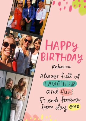 Always Full Of Laughter And Fun Friends Forever From Day One Photo Upload Birthday Card