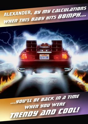 Back To The Future Funny Back In Time When You Were Trendy And Cool Birthday Card