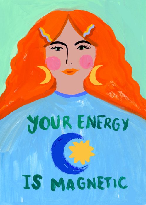 Eleanor Bowmer Your Energy Is Magnetic Illustrated Card