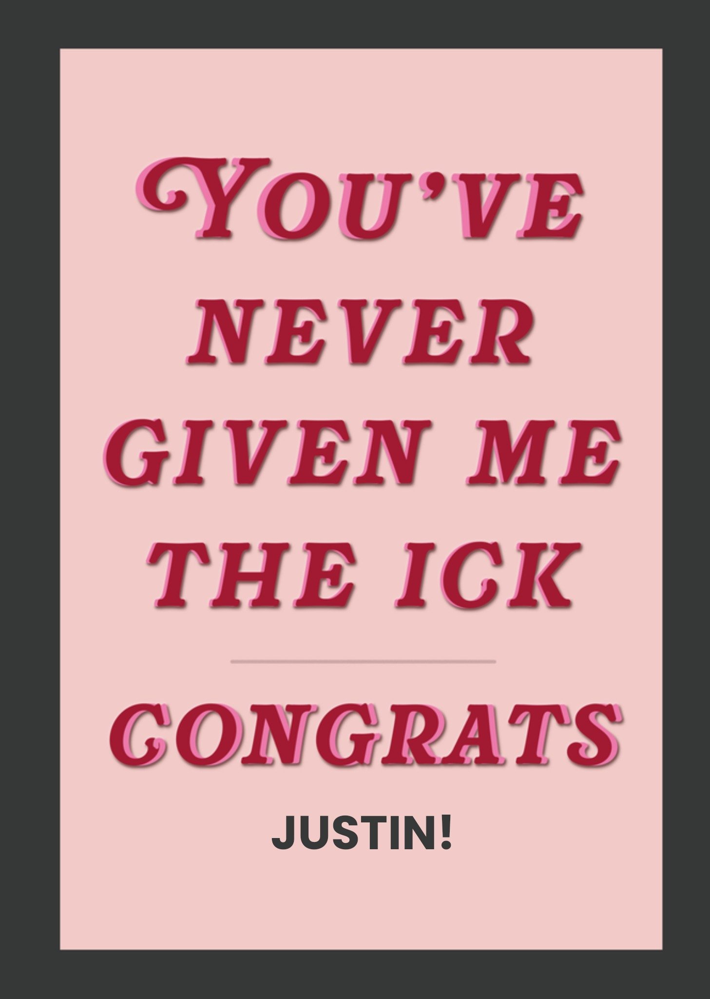 Moonpig Funny You've Never Given Me The Ick Typography Valentine's Day Card