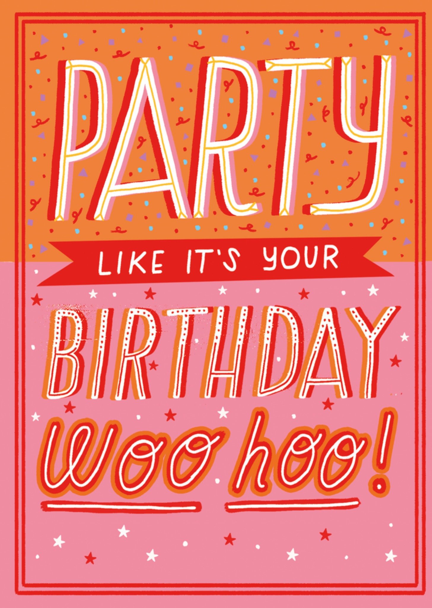 Moonpig Party Like It's Your Birthday Typography Card