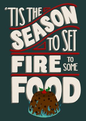 Christmas Card - Tis The Season - Food - Fire - Typography