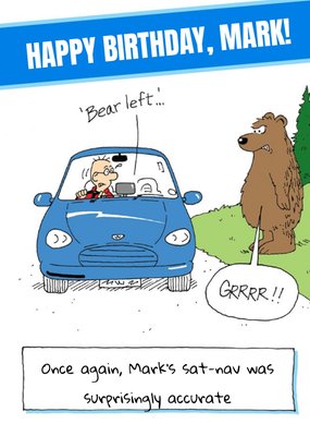 Bear Left Funny Caption Personalised Happy Birthday Card