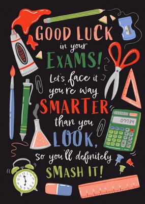 Stereotypically Me Good Luck In Your Exams You're Way Smarter Than You Look Exams Good Luck Card