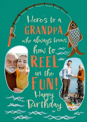 Grandad Reel In The Fun Photo Upload Birthday Card