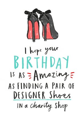 Female Birthday card - quick card - fashion - shoes