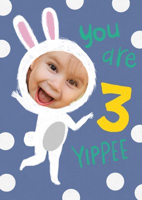 You Are 3 Yippee Bunny Photo Upload Birthday Card