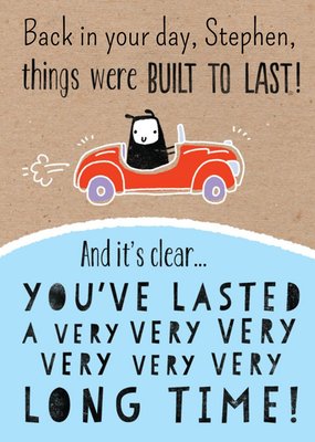 Things Were Built To Last You're Old Personalised Birthday Card