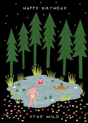  Stay Wild Illustrated Forest Lake Birthday Card