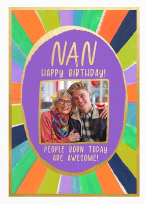 Nan People Born Today Are Awesome Photo Upload Birthday Card