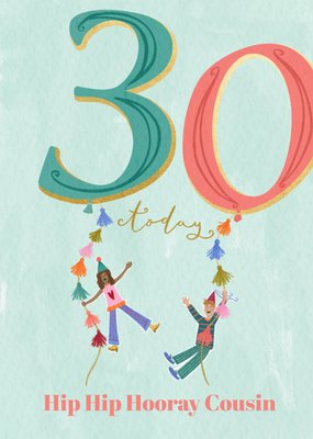 30 Today Hip Hip Hooray Cousin Birthday Card