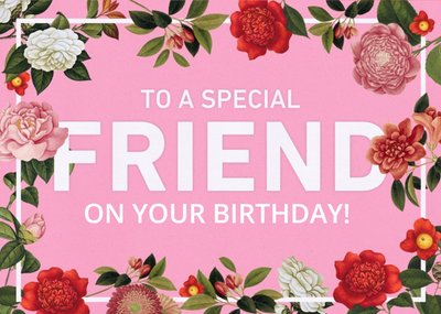 Special friend floral birthday card