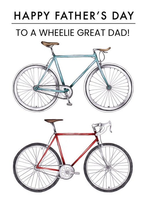 Bike Illustration To A Wheelie Great Dad Happy Father's Day Card