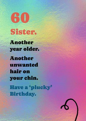 Another Unwanted Hair Sister 60th Birthday Card