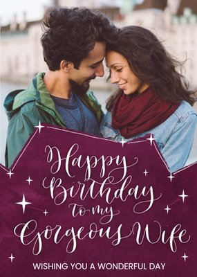 Gorgeous Wife Photo Upload Birthday Card