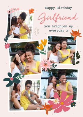 Happy Birthday Girlfriend You Brighten Up Everyday Multi Photo Upload Birthday Card