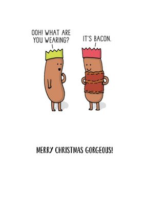 What Are You Wearing? Its Bacon Merry Christmas Card