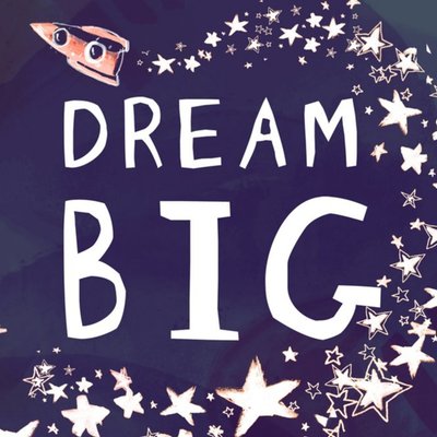 Sci-Fi Birthday Card - DREAM BIG