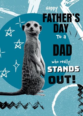 Animal Planet A Dad Who Really Stands Out Meerkat Father's Day Card