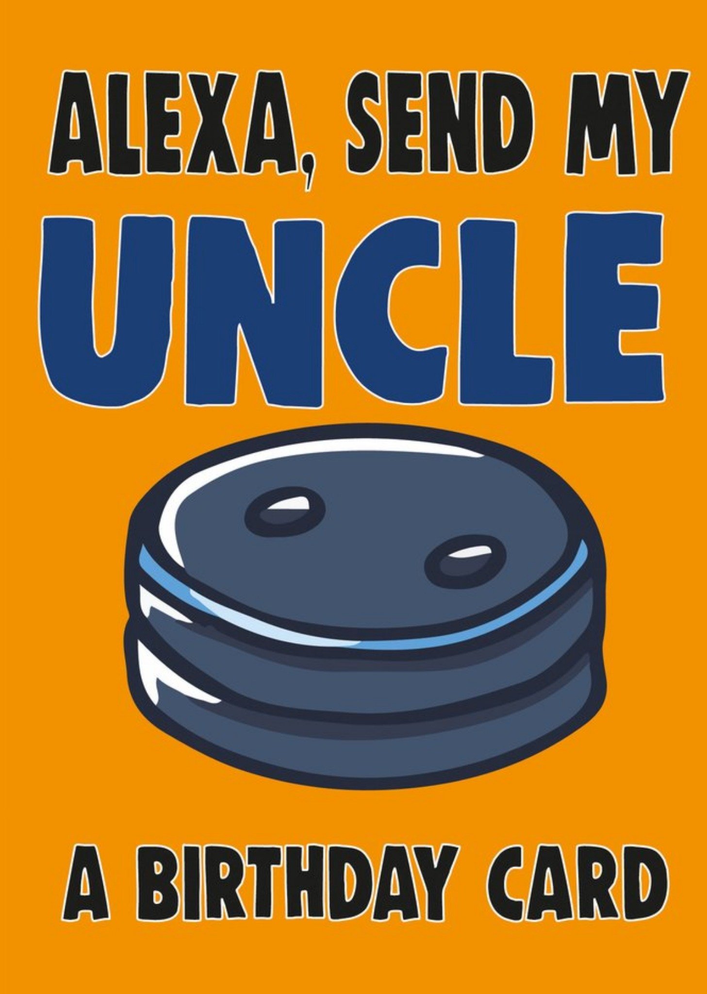 Moonpig Bright Bold Typography With An Illustration Of Alexa Uncle Birthday Card