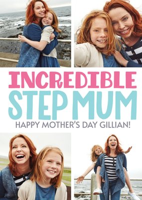 Mother's Day card - Step Mum - Incredible photo upload