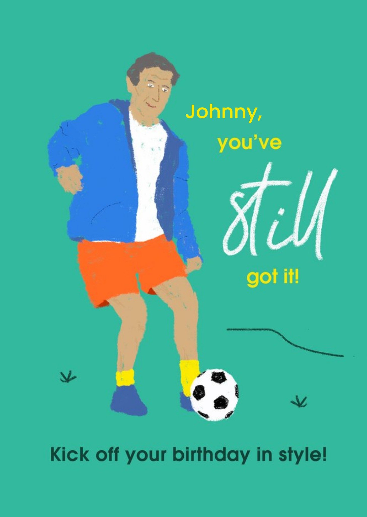 Moonpig Chipper Bright Illustration Of Someone Playing Football You've Still Got It Birthday Card