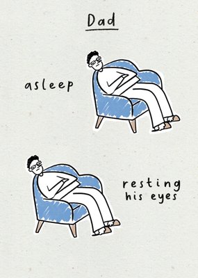 Funny Illustrated Is Dad Asleep Or Resting His Eyes Father's Day Card