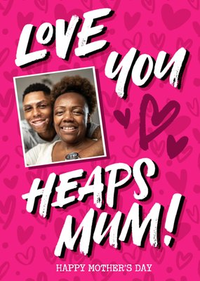 Hey Photo Upload Love Mothers Day Card