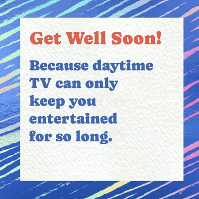 Daytime TV Get Well Soon Card