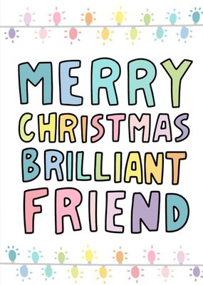 Merry Christmas Brilliant Friend Typographic Card