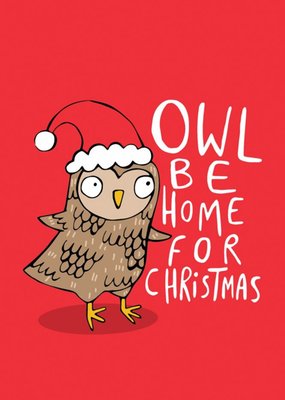 Cute Cartoon Pun Owl Be Home For Christmas Card