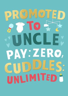Promoted To Uncle Pay Zero Cuddles Unlimited New Baby Card