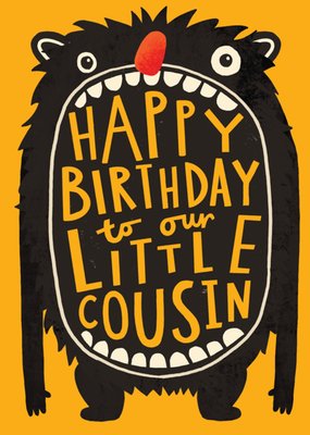 Happy Birthday To Our Little Cousin Illustrated Monster Birthday Card