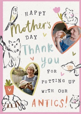 Thank You For Putting Up With Our Antics Photo Upload Mother’s Day Card