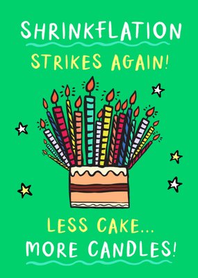 Shrinkflation Less Cake More Candles Funny Birthday Card