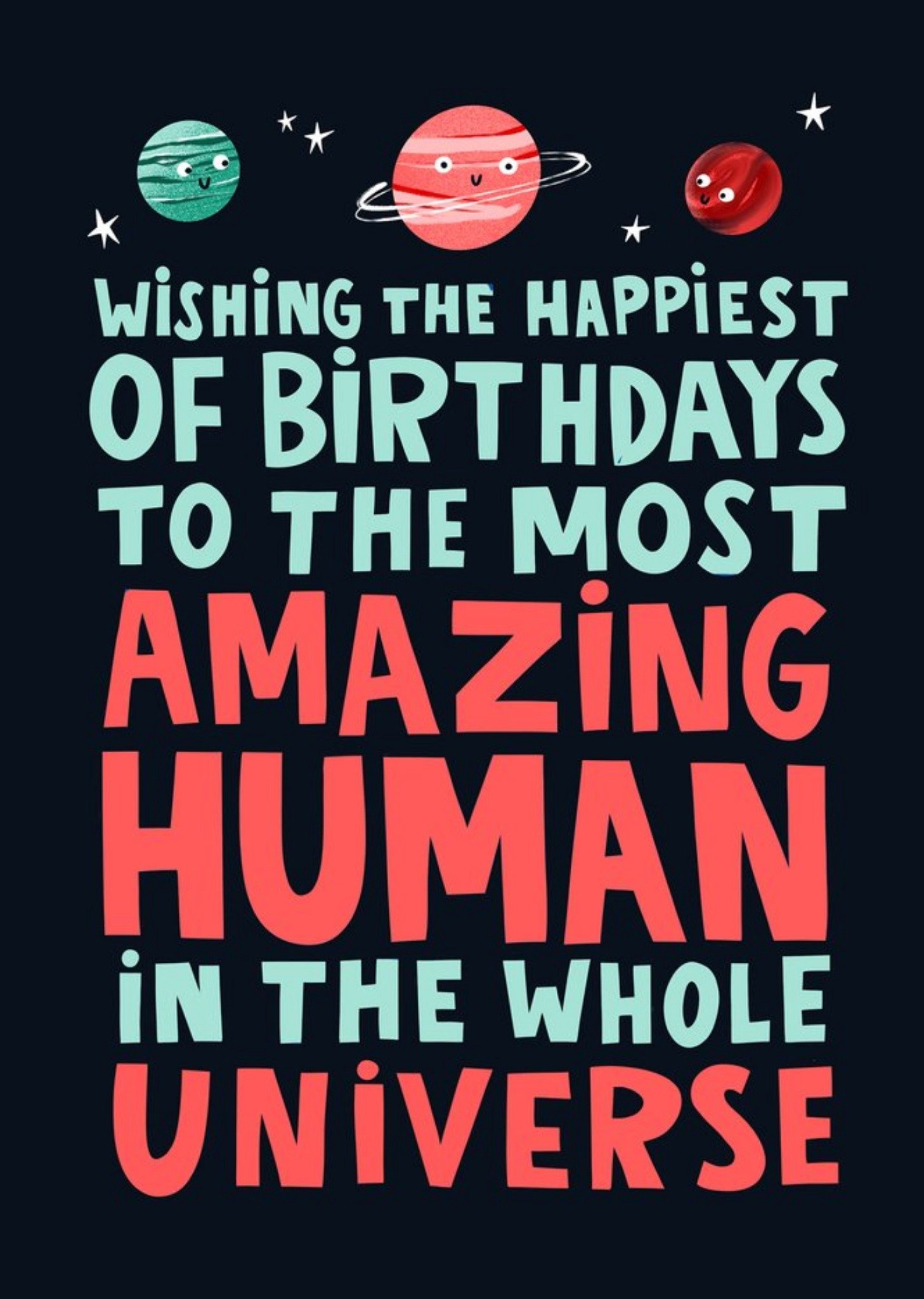 Moonpig Most Amazing Human In The Whole Universe Birthday Card