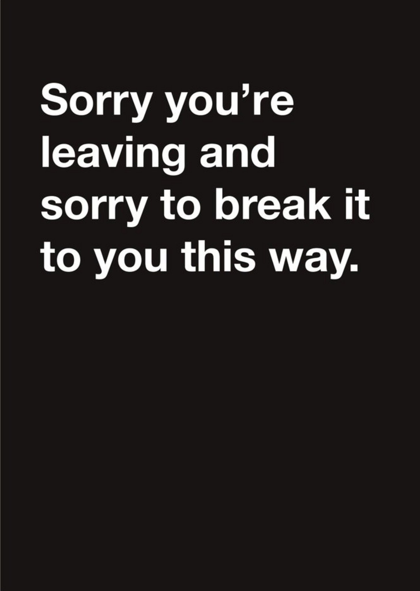 Moonpig Carte Blanche Sorry You Are Leaving Card