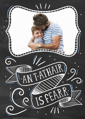 Chalkboard Style Photo Upload Gaelic Dad Birthday Card